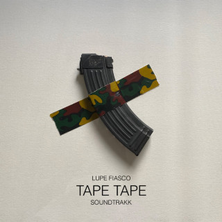 Lupe Fiasco & Soundtrakk - TAPE TAPE single cover