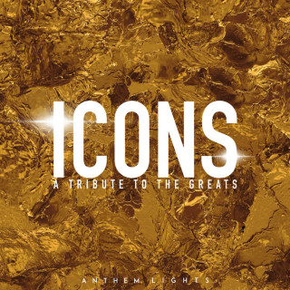 Anthem Lights - Icons (A Tribute To The Greats) album cover