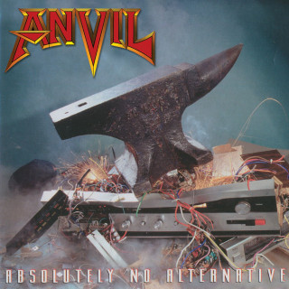 Anvil - Absolutely No Alternative album cover