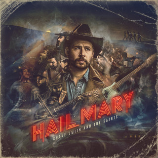 Shane Smith & The Saints - Hail Mary album cover