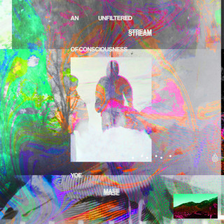 Yoe Mase - An Unfiltered Stream Of Consciousness album cover