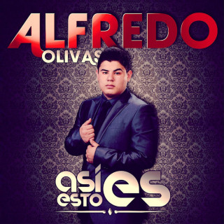 Alfredo Olivas - Así Es Esto album cover