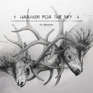 Harakiri For The Sky - III: Trauma album cover
