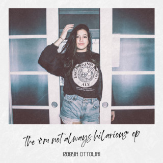 Robyn Ottolini - The I'm Not Always Hilarious EP cover