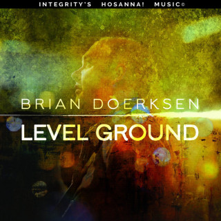 Brian Doerksen - Level Ground album cover