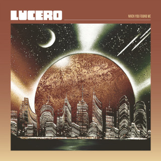 Lucero - When You Found Me album cover