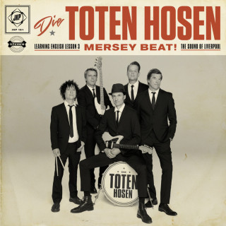 Die Toten Hosen - Learning English Lesson 3: MERSEY BEAT! The Sound Of Liverpool album cover
