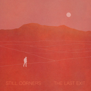 Still Corners - The Last Exit album cover