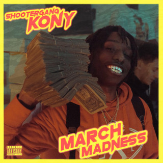 ShooterGang Kony - March Madness EP cover