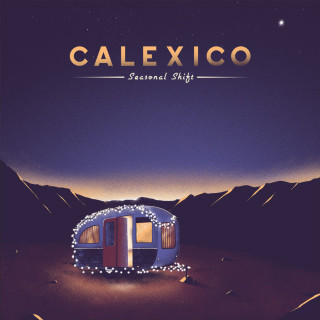 Calexico - Seasonal Shift album cover