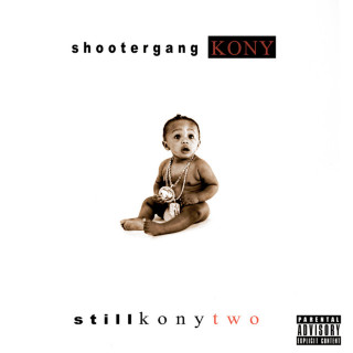 ShooterGang Kony - Still Kony 2 album cover