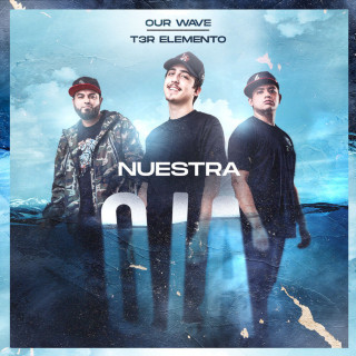 T3R Elemento - Our Wave Nuestra Ola album cover