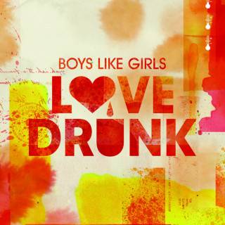 Boys Like Girls - Love Drunk album cover