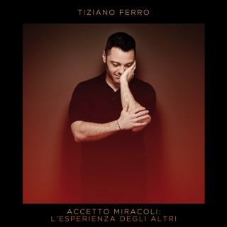 Tiziano Ferro - Accetto Miracoli: L'esperienza Degli Altri album cover