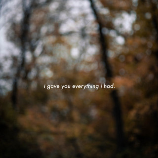 eli. - i gave you everything i had. album cover