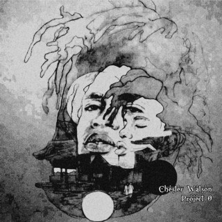 Chester Watson - Project 0 mixtape cover
