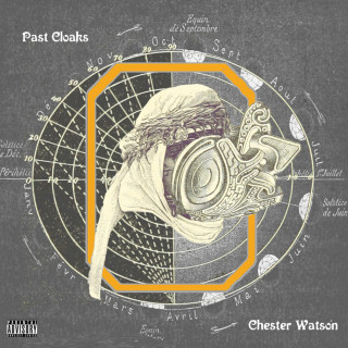 Chester Watson - Past Cloaks mixtape cover