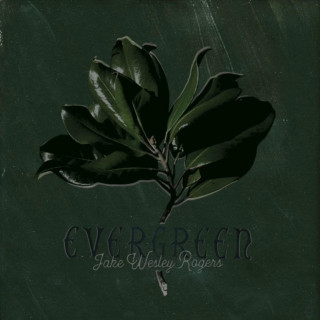 Jake Wesley Rogers - Evergreen EP cover