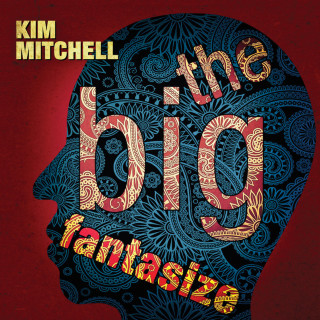 Kim Mitchell - The Big Fantasize album cover