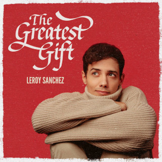 Leroy Sanchez - The Greatest Gift album cover