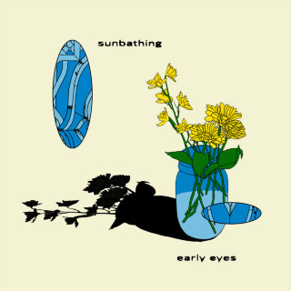 Early Eyes - Sunbathing EP cover