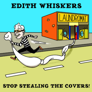 Edith Whiskers - Stop Stealing The Covers! album cover