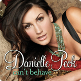 Danielle Peck - Can't Behave album cover