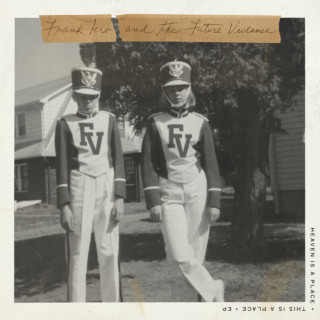 Frank Iero and The Future Violents - Heaven Is A Place, This Is A Place EP cover