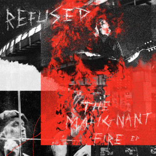 Refused - The Malignant Fire EP cover