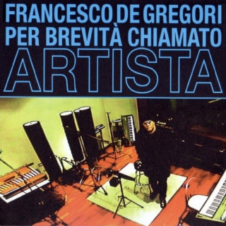 Francesco De Gregori - Per Brevità Chiamato Artista album cover