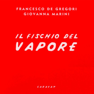 Francesco De Gregori - Il Fischio Del Vapore album cover