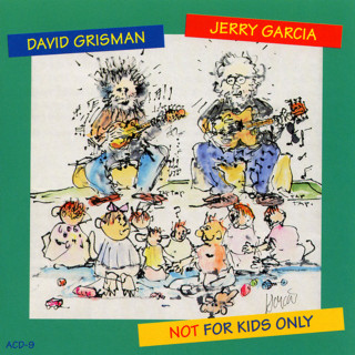 Jerry Garcia & David Grisman - Not For Kids Only album cover