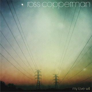 Ross Copperman - My Love Will album cover