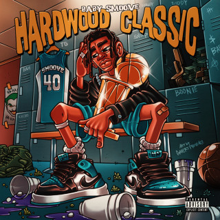 Baby Smoove - Hardwood Classic mixtape cover