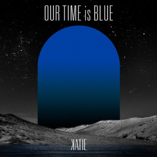 KATIE - Our Time Is Blue EP cover