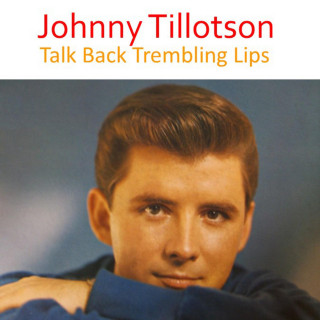 Johnny Tillotson - Talk Back Trembling Lips album cover