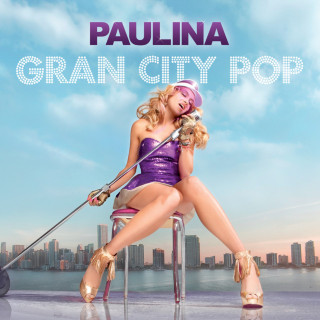 Paulina Rubio - Gran City Pop album cover