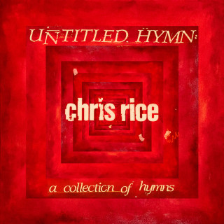 Chris Rice - Untitled Hymn: A Collection Of Hymns album cover