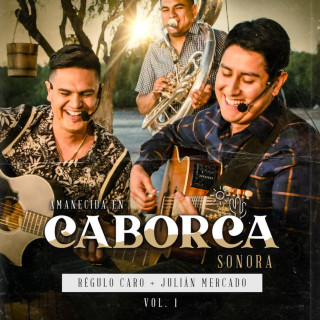 Regulo Caro - Amanecida En Caborca Sonora, Vol. 1 EP cover