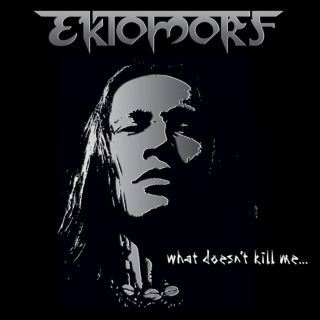 Ektomorf - What Doesn't Kill Me... album cover