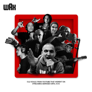 Wax - Old Songs From Youtube That Weren't On Streaming Services Until Now mixtape cover