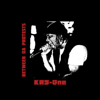 KRS-One - Between Da Protests album cover