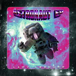 Lady Leshurr - Astronaut EP cover