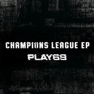 Play69 - Champions League EP cover