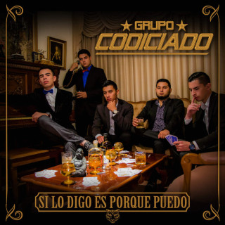 Grupo Codiciado - Si Lo Digo Es Porque Puedo album cover