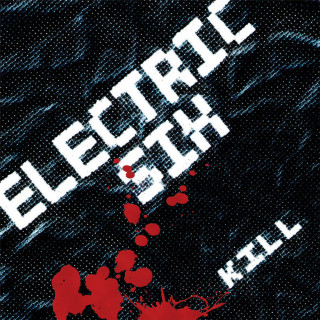 Electric Six - KILL album cover