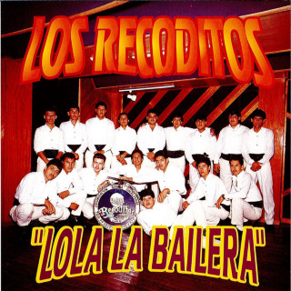 Banda Los Recoditos - Lola La Bailera album cover