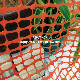 Adult Mom - Momentary Lapse Of Happily album cover