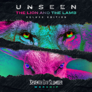 Seventh Day Slumber - Unseen: The Lion And The Lamb album cover