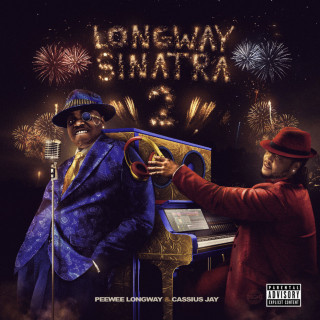 Peewee Longway & Cassius Jay - Longway Sinatra 2 mixtape cover